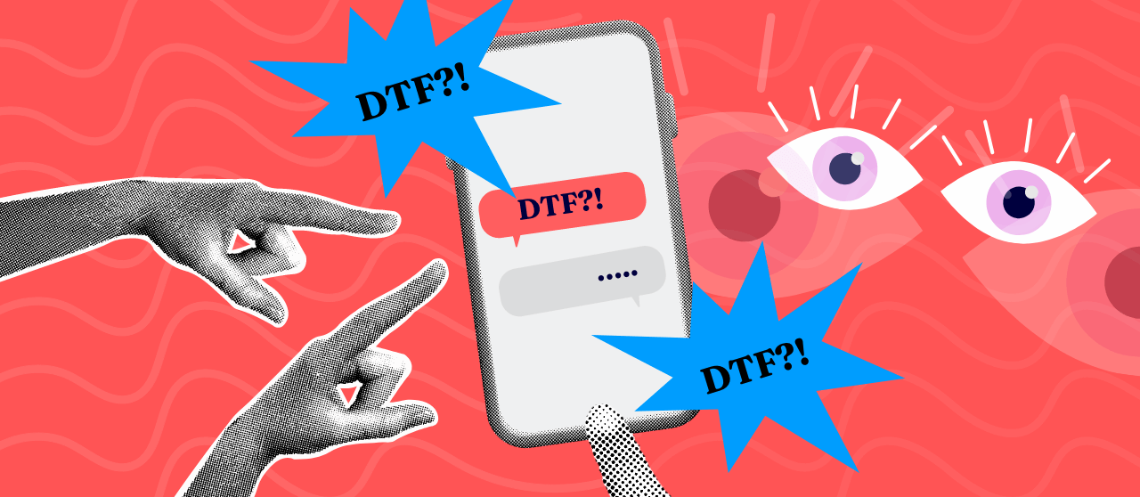 Fingers pointing to a phone that says "DTF."