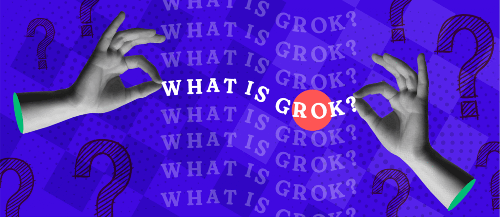 An illustration that says "What is Grok?"